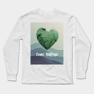 Love Nature No. 1: Green Valentine's Day Long Sleeve T-Shirt